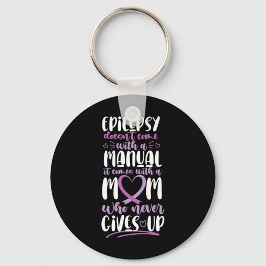 Epilepsy Awareness Mom Doesn't Come With A Manual Sleutelhanger (Voorkant)