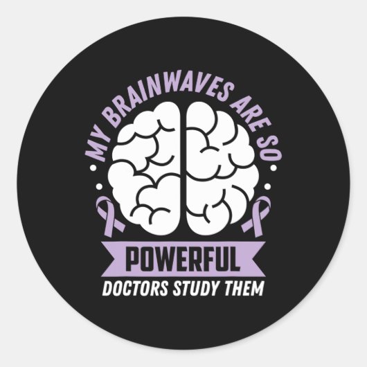 Epilepsy Awareness My Brainwaves Are So Powerful R Ronde Sticker (Voorkant)