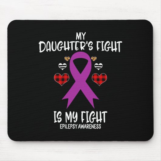 Epilepsy Awareness My Daughter's Fight Is My Fight Muismat (Voorkant)
