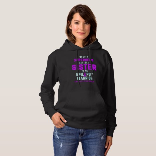 Epilepsy Awareness Sister Hero Epileptic Warrior S Hoodie (Voorkant volledig)