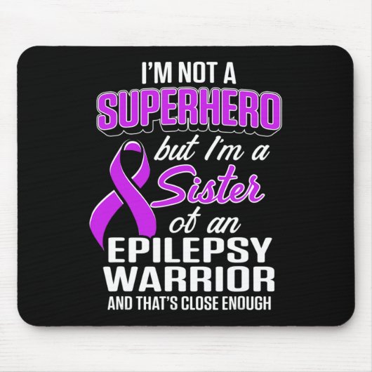 Epilepsy Awareness Sister Hero Epileptic Warrior S Muismat (Voorkant)