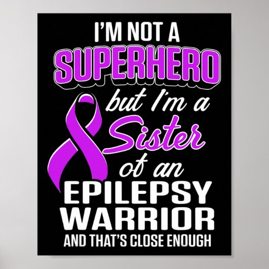 Epilepsy Awareness Sister Hero Epileptic Warrior S Poster (Voorkant)