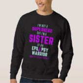 Epilepsy Awareness Sister Hero Epileptic Warrior S Trui (Voorkant)