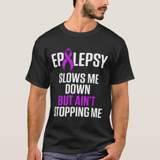 Epilepsy Awareness Slows Me Epileptic Warrior Surv T-shirt (Voorkant)
