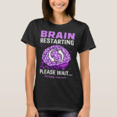 Epilepsy Bewustmaking Funny Brain Restarting Alsje T-shirt (Voorkant)