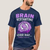 Epilepsy Bewustmaking Funny Brain Restarting Alsje T-shirt (Voorkant)