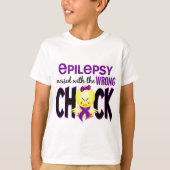 Epilepsy heeft de verkeerde meid t-shirt (Voorkant)