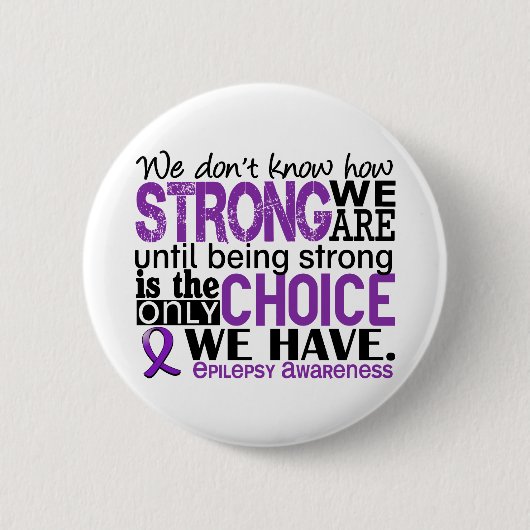 Epilepsy hoe sterk we zijn ronde button 5,7 cm (Voorkant)