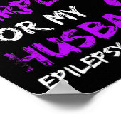 Epilepsy I Wear Purple For My Husbynd Ribbon  Poster (Hoek)