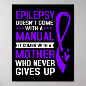 Epilepsy mama Epilepsy heeft geen handleiding Poster (Voorkant)