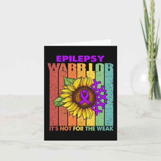 Epilepsy Warrior Het is niet voor het Weak Kaart (Voorkant)