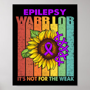 Epilepsy Warrior Het is niet voor het Weak Poster