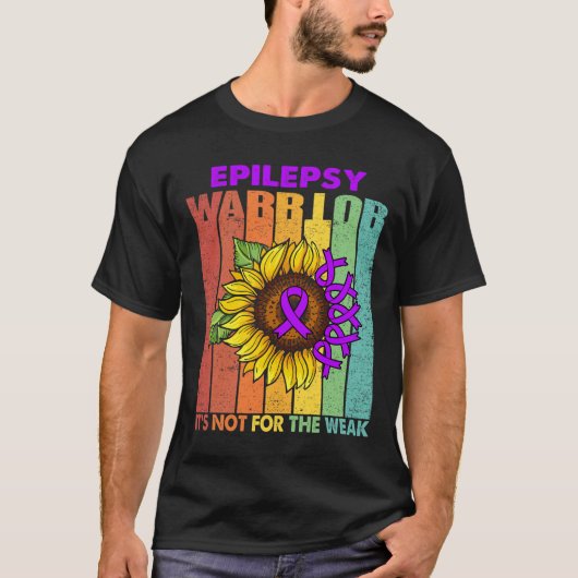 Epilepsy Warrior Het is niet voor het Weak T-shirt (Voorkant)