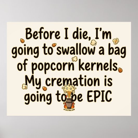 Epische Crematie Popcornpitten Grappig Poster (Voorkant)