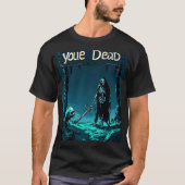 Epische RPG 'You Are Dead' T-shirt (Voorkant)
