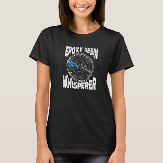 Epoxy Resin Whisperer Woodworking Epoxy 1 T-shirt (Voorkant)