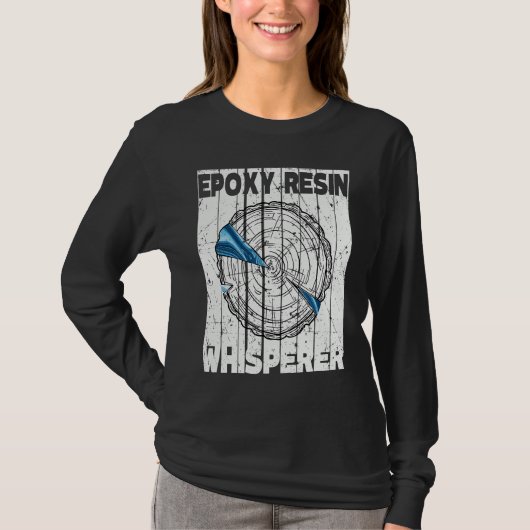 Epoxyhars Fluisteraar Houtbewerking Epoxy T-shirt (Voorkant)
