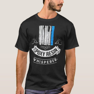 Epoy Resin Whisperer River Table Art birthday boy T-shirt