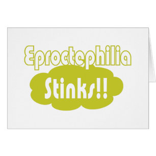 Eproctophilia Stinks!