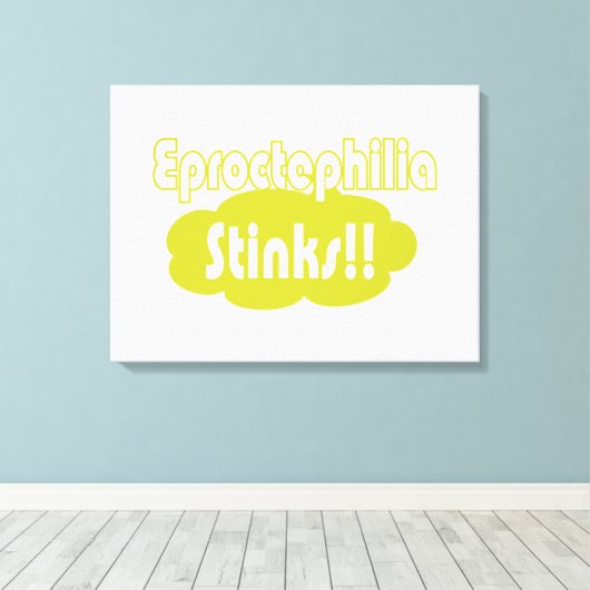 Eproctophilia Stinks! Canvas Afdruk (Insitu (Houten vloer))