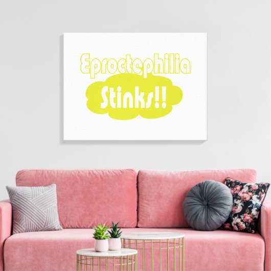 Eproctophilia Stinks! Canvas Afdruk (Insitu (Woonkamer))