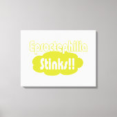 Eproctophilia Stinks! Canvas Afdruk (Voorkant)