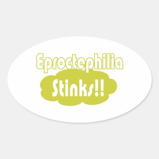 Eproctophilia Stinks! Ovale Sticker (Voorkant)