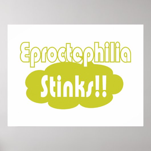Eproctophilia Stinks! Poster (Voorkant)