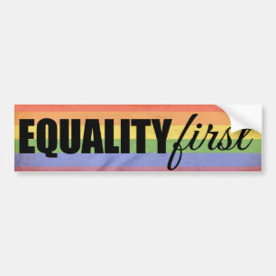 EQUALITY FIRST -.png Bumpersticker