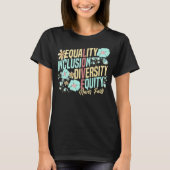 Equality Inclusion Diversity Equity Love Never Fai T-shirt (Voorkant)