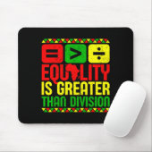 Equality Is Greater Than Di Black History Men Wome Muismat (Met muis)
