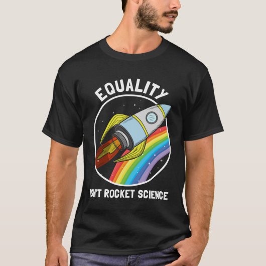 Equality Isn Rocket Science LGBTQ Pride Gender Awa T-shirt (Voorkant)