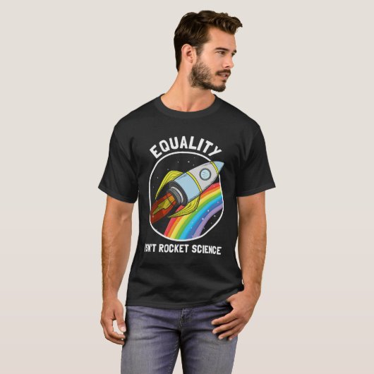 Equality Isn Rocket Science LGBTQ Pride Gender Awa T-shirt (Voorkant volledig)