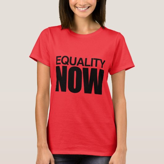 EQUALITY NOW -.png T-shirt (Voorkant)