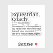 Equestrian Coach Definition Funny Equestrian Coach Sticker (Vel)