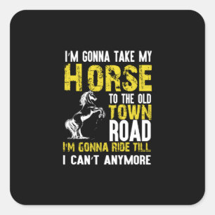 Equestrian Gift Ik ga mijn paard meenemen Vierkante Sticker