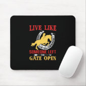 Equestrian Gift Live Like Someone Left Muismat (Met muis)