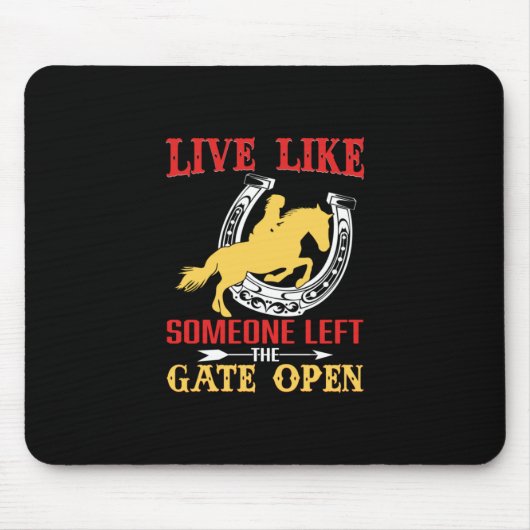 Equestrian Gift Live Like Someone Left Muismat (Voorkant)