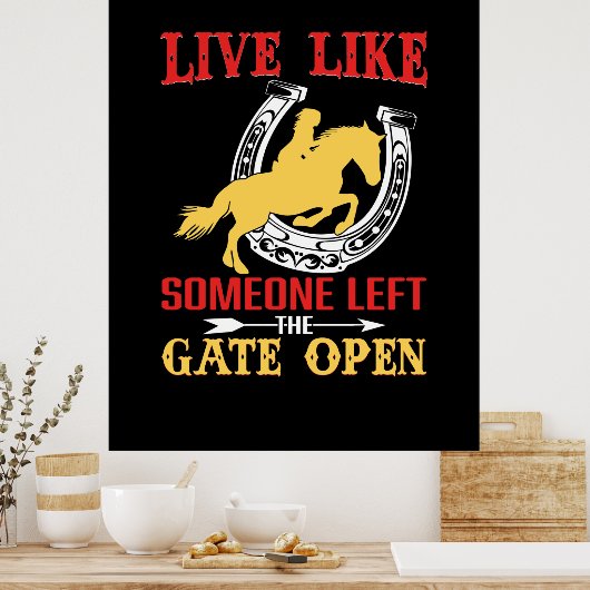 Equestrian Gift Live Like Someone Left Poster (Keuken)