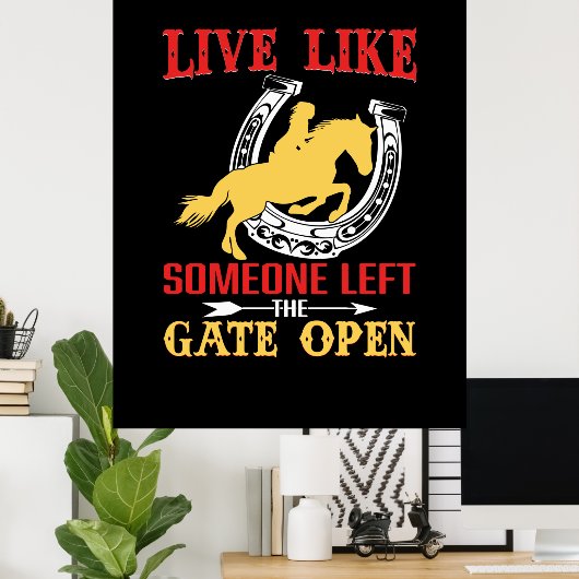 Equestrian Gift Live Like Someone Left Poster (Thuiskantoor)