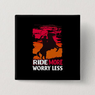 Equestrian Gift   Meer ongerustheid wegrijpen Vierkante Button 5,1 Cm