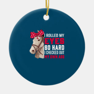 Equestrian Gift Mijn ogen zo hard rollen Keramisch Ornament