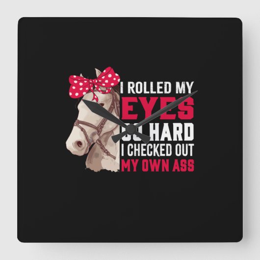 Equestrian Gift | Mijn ogen zo hard rollen Vierkante Klok (Voorkant)