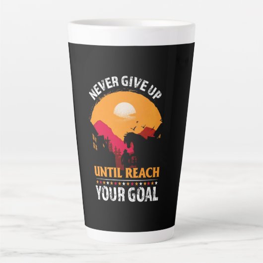 Equestrian Gift | Never Give Up Until Reach Latte Mok (Voorkant)