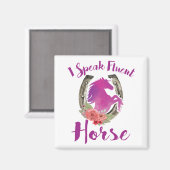 Equestrian Lover Trainer Ik Spreek Vloeiend Paard Magneet (Voorkant / Achterkant)