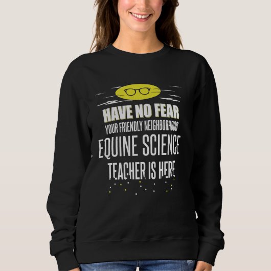 Equine Science Teacher Superhero Graphic - Heb gee Trui (Voorkant)