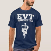 Equine Vet Tech Veterinary Medicine EVT T-shirt (Voorkant)