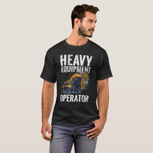 Equipment Operator   Construction Worker & Constru T-shirt (Voorkant volledig)