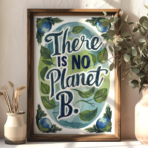 Er bestaat geen Planet B Environmental Wall Art Poster