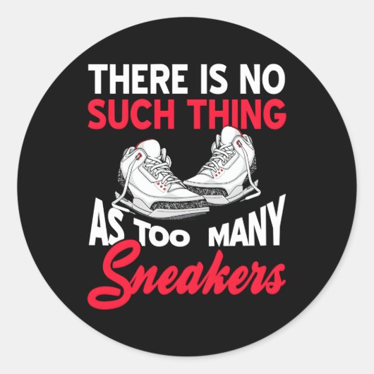 Er bestaat niet zoiets als een te grote Sneakers Ronde Sticker (Voorkant)